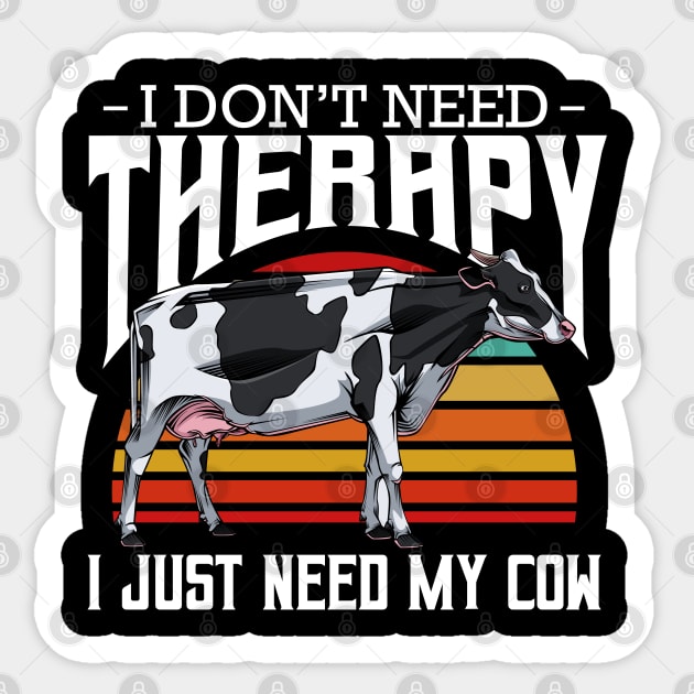 Cow - I Don't Need Therapy - Retro Style Farming Animals Sticker by Lumio Gifts